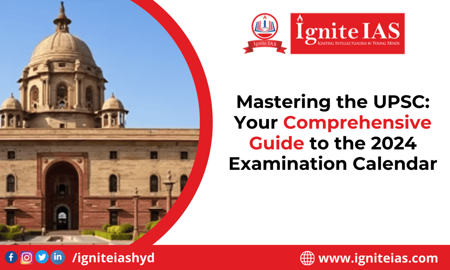 Mastering the UPSC: Your Comprehensive Guide to the 2024 Examination Calendar  Ignite IAS